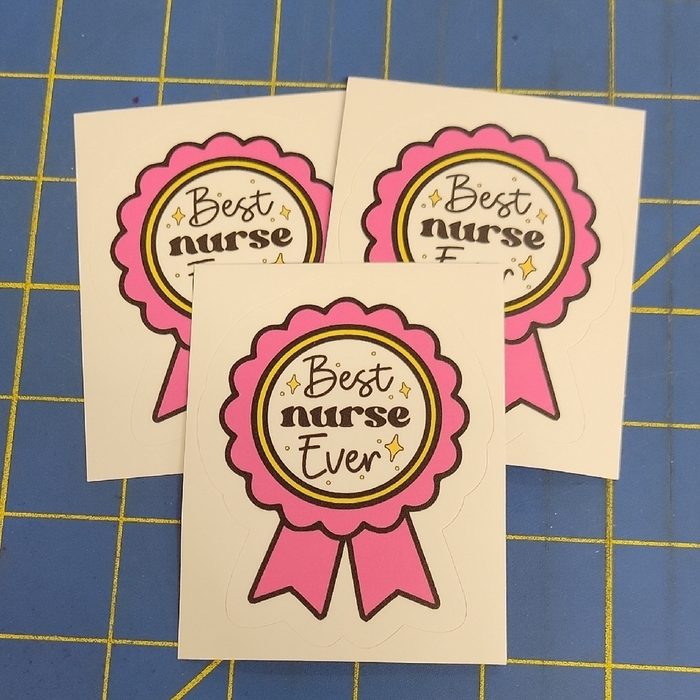 Best Nurse Ever Permanant Sticker 3" x 2.5"